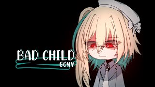 Bad Child ♥ GLMV  GCMV ♥ Gacha Life Songs  Music Video [upl. by Kentiga169]