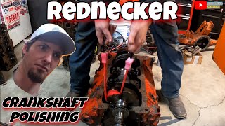 Crankshaft Polishing Like A Redneck Boss  A Faster Way To Do It  Home [upl. by Milla697]