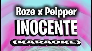 Roze x Peipper quotINOCENTEquot KARAOKE  INTRUMENTAL [upl. by Troy]