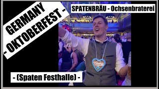 GERMANY  OKTOBERFEST  SPATENBRÄU  Ochsenbraterei Spaten Festhalle [upl. by Roban525]