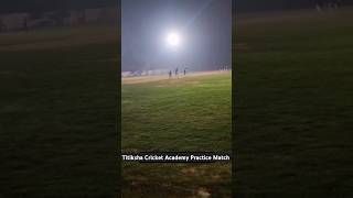 Titiksha Cricket Academy Practice Match 🥎 [upl. by Yoc]