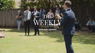 The Weekly with Dan Sowden [upl. by Yniatirb]