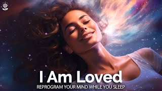 I Am Affirmations While You Sleep Love amp Accept Yourself Rewire amp Build New Pathways in Your Mind [upl. by Mathre]