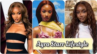 Ayra Starr Lifestyle Biography Hobbies Boyfriend Age Net Worth Facts Family Ethnicity [upl. by Yerhcaz]