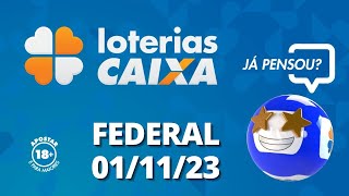 Loterias CAIXA  Federal  01112023 [upl. by Hermes]