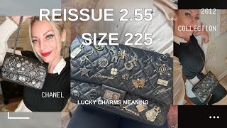 CHANEL REISSUE 225 LUCKY CHARMS  MEANING OF THE CHARMS MOD SHOTS WHAT FIT INSIDE [upl. by Hamo]