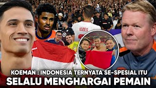 Koeman Dapat Cerita dari Tijjani Ternyata Indonesia SeSpesial Itu” Kasihan Maatsen yg Terus diPHP [upl. by Ressay28]