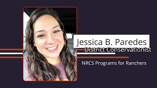 quotNRCS Programs for Ranchersquot with Jessica BenavidesParedes [upl. by Yliab520]