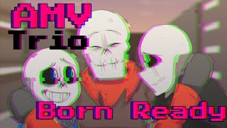 AMV Trio  Glitchtale  Born Ready Zayde Wolf ¬ft Ink Blue e AMV Pl4y¬ [upl. by Nedroj]