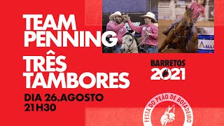 BARRETOS 2021  2608  Team Penning e Três Tambores [upl. by Regen]