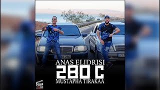 Anas El Idrisi Ft Mustapha Tirakaa  280 C EXCLUSIVE 2024 [upl. by Aztiray745]