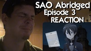 SAO Abridged Parody Episode 03 REACTION [upl. by Halet548]