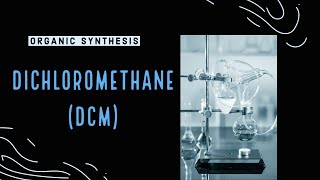 Dichloromethane DCM Synthesis by Reduction of TCM [upl. by Lupee]