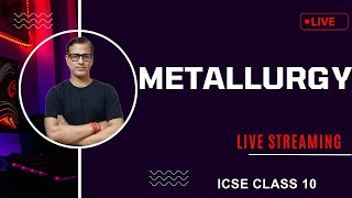 Metallurgy Class 10 ICSE  Metallurgy Chemistry ICSE Class 10  sirtarunrupani [upl. by Arakal711]