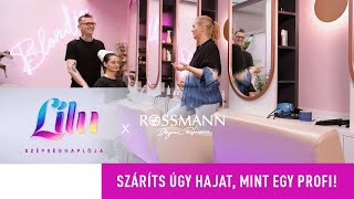 RossmannxLilu  Szépségnapló EP09– Száríts úgy hajat mint egy profi [upl. by Haridan]