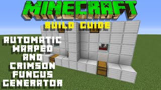 How to Build An Automatic Warped Fungus and Crimson Fungus Farm 116 Minecraft Guides [upl. by Ordep]