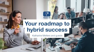 Your roadmap to hybrid success  tips for an effective switch to hybrid working  Posturite Webinars [upl. by Eulalia]