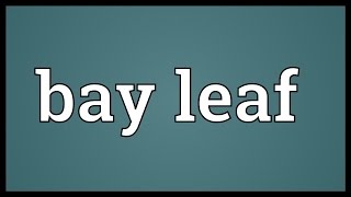 Bay leaf Meaning [upl. by Garlen]