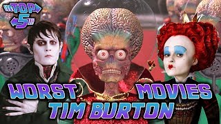 Top 5 Worst Tim Burton Movies [upl. by Nynahs]