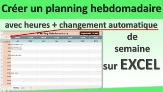 Créer un planning hebdomadaire interactif sur Excel avec heures et changement de semaine [upl. by Nylessej]