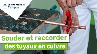 Comment souder et raccorder des tuyaux en cuivre  Leroy Merlin [upl. by Delphine]