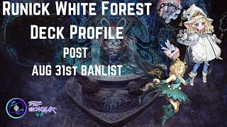 Runick White WoodsWhite Forest Yugioh Deck Profile Post August 31st Banlist [upl. by Annetta]