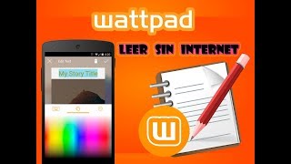 Como descargar  Wattpad  Leer Libros  Sin Internet 2017 [upl. by Burris]