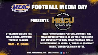 2024 MEAC Football Media Day with HBCU Sports Lab [upl. by Matthus]