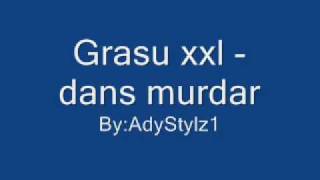 Grasu xxl  dans murdar [upl. by Eniloj874]