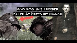 Warrant Officer JG Andrew Hill  The Unknown Trooper Killed At Brecourt Manor  Band of Brothers [upl. by Lebatsirhc]