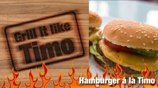 Grill it like Timo Hamburger à la Timo Rezept Nr 12 [upl. by Tereb]