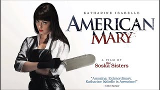 Episode 75 American Mary 2012 [upl. by Anstus]