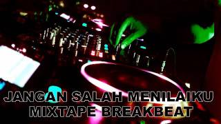 DJ JANGAN SALAH MENILAIKU MIXTAPE BREAKBEAT REBORN MEGA BASS 2K18 PLAY VIRTUAL DJ 8 WAHYUDISTONER [upl. by Mauer177]