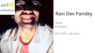 Ravi Dev Pandey GSoC 2023 July Status  Encryption [upl. by Cleres819]