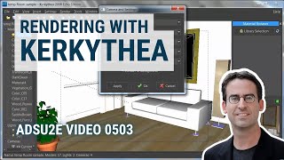 Rendering with Kerkythea ADSU2E Video 0503 [upl. by Htnamas]