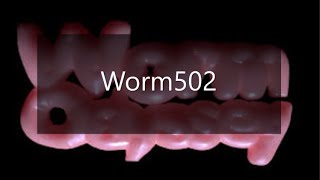 Worm502 [upl. by Mahoney]