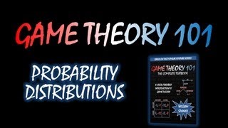 Game Theory 101 27 Probability Distributions [upl. by Anderson]