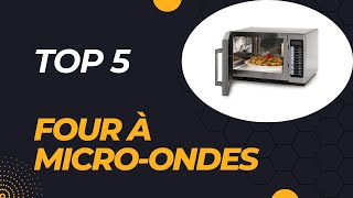 Top 5 Meilleur Four à MicroOndes 2024 [upl. by Silohcin]