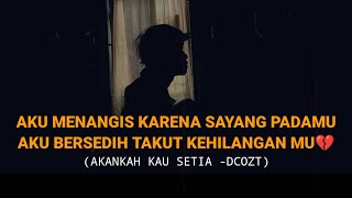 AKANKAH KAU SETIA  DCOZT aku menangis karena sayang padamu viral tik tok cover agusriansyah [upl. by Gulick]