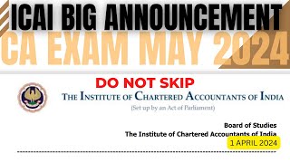 Breaking News  ICAI Exam department Biggest Announcement CA Exam May 2024  Don’t skip [upl. by Nnaecyoj]