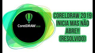 COREL 2019 INICIA MAS NÃO ABRE RESOLVIDO [upl. by Nevarc173]