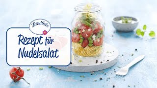 Rezept für einfachen Nudelsalat im Glas  Landliebe [upl. by Frydman]