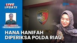 Selebgram Hana Hanifah Diduga Terima Ratusan Juta Aliran Dana SPPD Fiktif DPRD Riau Diperiksa Polda [upl. by Kciremed]