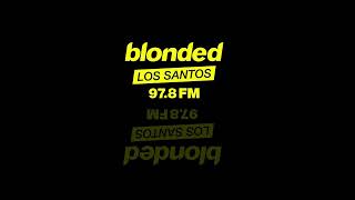 blonded Los Santos 978 FM  Alternative Playlist V1  GTA V amp Online [upl. by Redmond424]