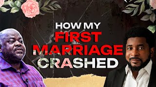 How My First Marriage Crashed  Part 2  Kingsley Okonkwo amp Dr Olumide Emmanuel [upl. by Eelana]