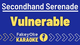 Secondhand Serenade  Vulnerable Karaoke [upl. by Attela]