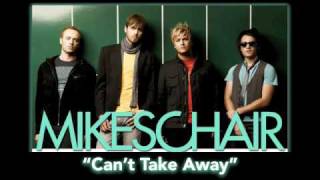 Mikeschair quotCant Take Awayquot  Lyrics [upl. by Tanya172]