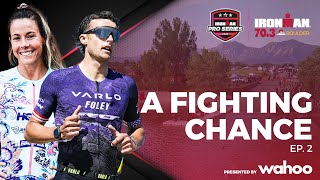 A Fighting Chance Ep 2  IRONMAN 703 Boulder [upl. by Newg32]