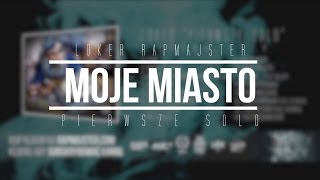 10 Loker Rapmajster  Moje Miasto  Official Audio [upl. by Gussi572]