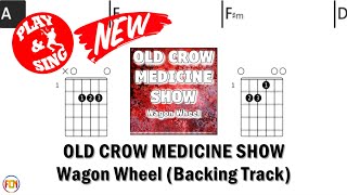 OLD CROW MEDICINE SHOW Wagon Wheel BACKING TRACK FCN GUITAR CHORDS amp LYRICS [upl. by Ornie]